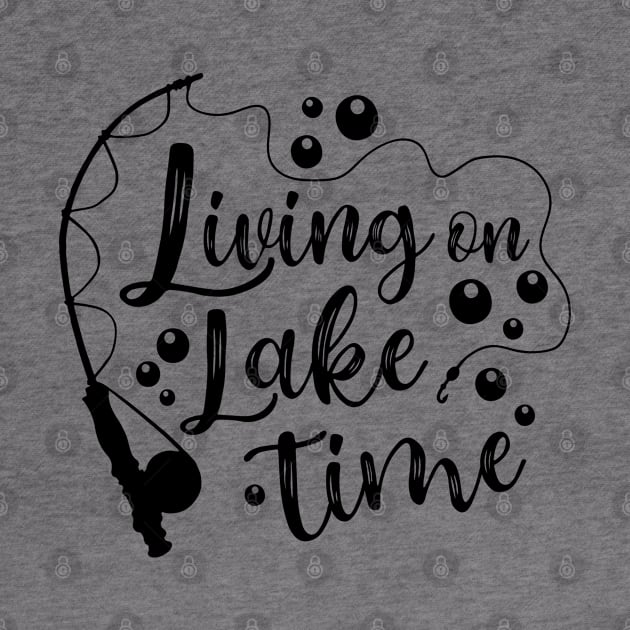 Living On Lake Time Camping Fishing Kayaking by GlimmerDesigns